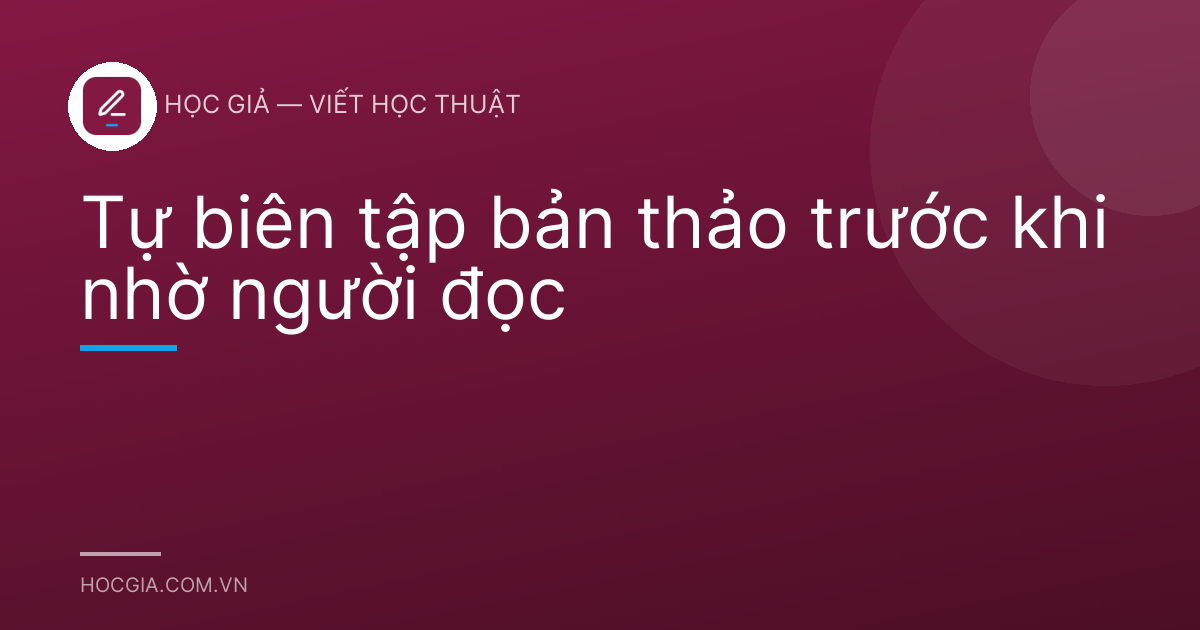 Tự biên tập bản thảo trước khi nhờ người đọc